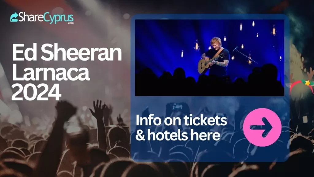Click here to learn more about the up coming Ed Sheeran Concert in Larnaca, Cyprus